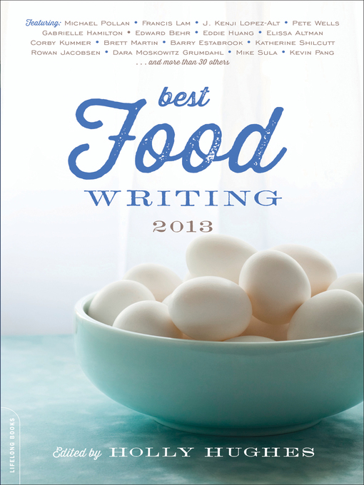 Title details for Best Food Writing 2013 by Holly Hughes - Available